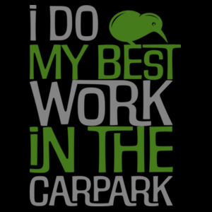My best work is in the Carpark - AS Colour Womens Maple Tee Design
